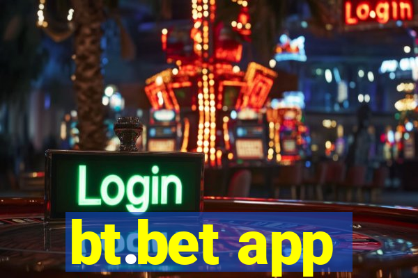 bt.bet app