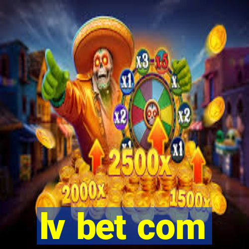 lv bet com