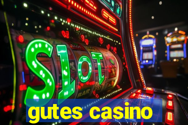 gutes casino