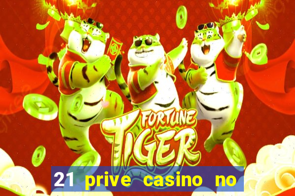 21 prive casino no deposit coupon codes