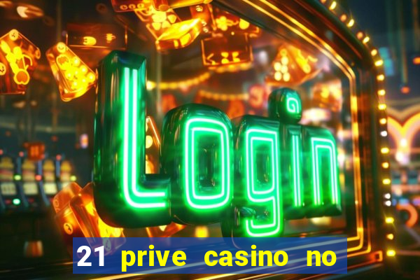 21 prive casino no deposit coupon codes