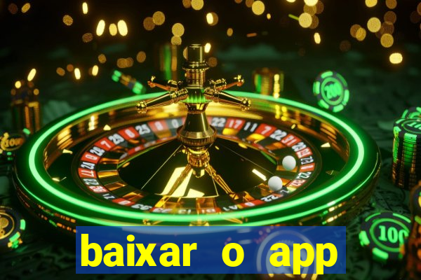 baixar o app estrela bet