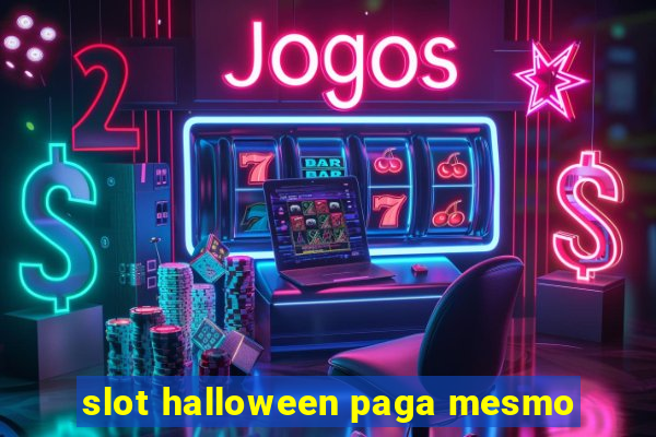 slot halloween paga mesmo