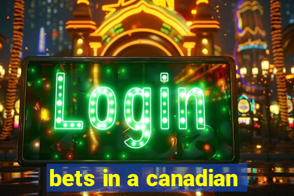 bets in a canadian