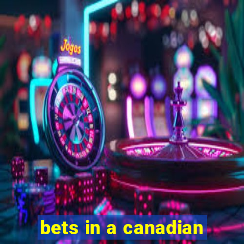 bets in a canadian