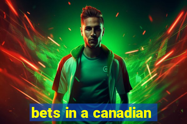 bets in a canadian