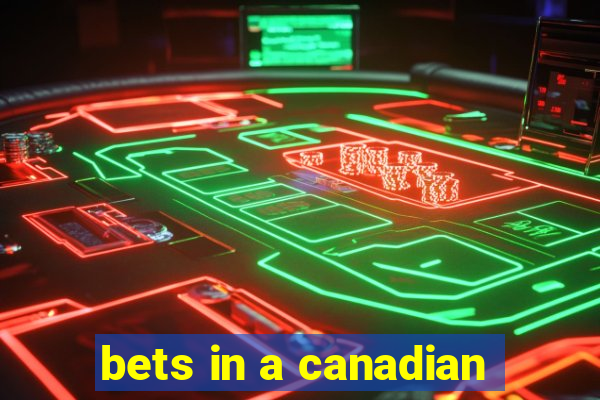 bets in a canadian