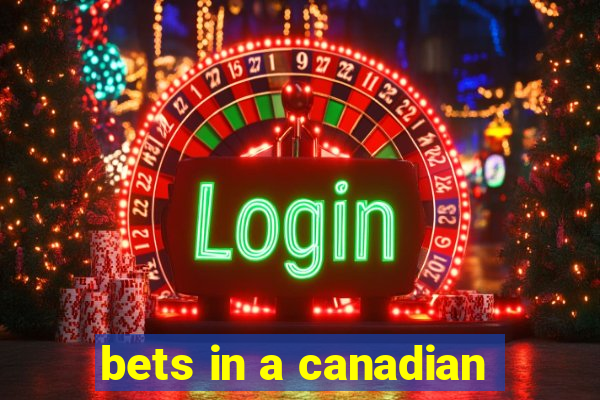 bets in a canadian