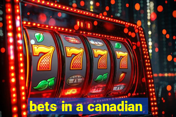 bets in a canadian