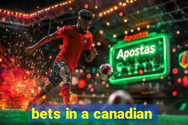 bets in a canadian