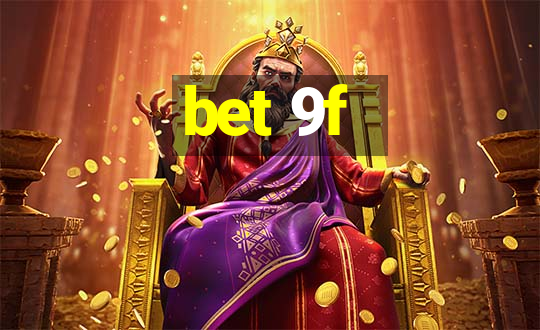 bet 9f