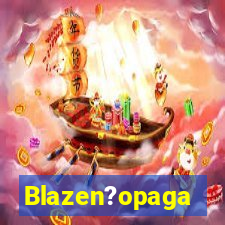 Blazen?opaga