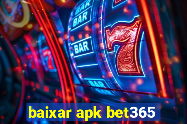 baixar apk bet365