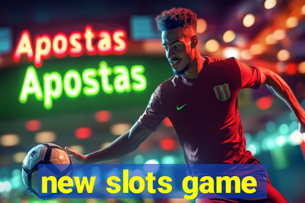 new slots game