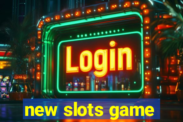 new slots game