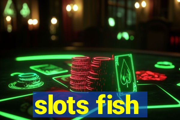 slots fish