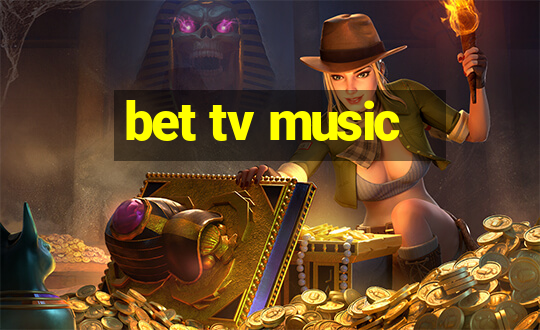 bet tv music