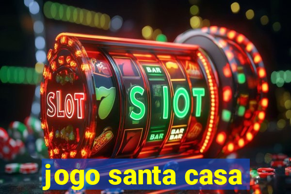 jogo santa casa