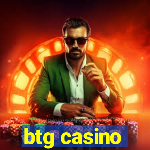 btg casino