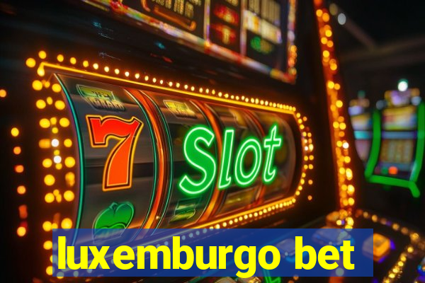 luxemburgo bet