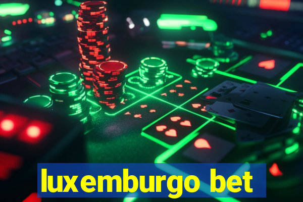 luxemburgo bet