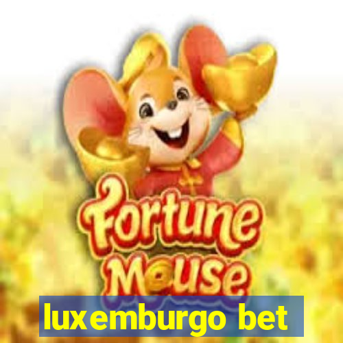 luxemburgo bet