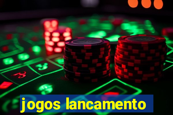 jogos lancamento