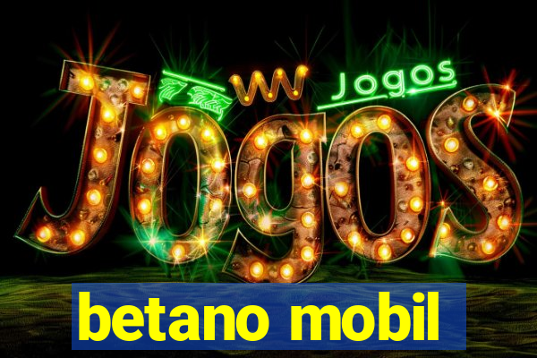 betano mobil