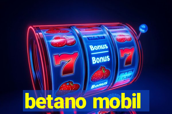 betano mobil