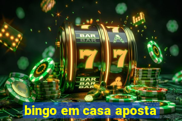 bingo em casa aposta