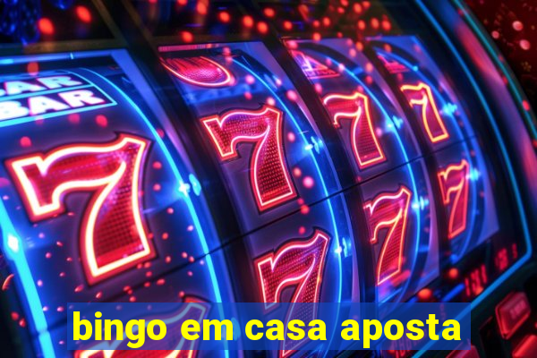 bingo em casa aposta