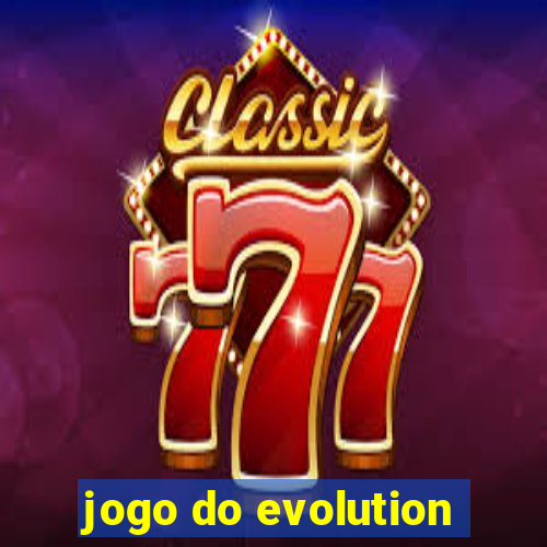 jogo do evolution