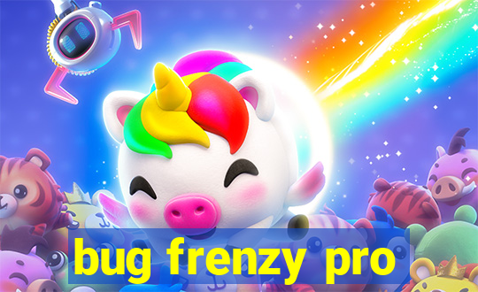 bug frenzy pro