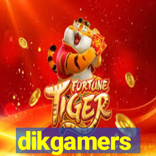 dikgamers