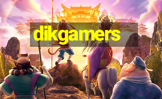 dikgamers