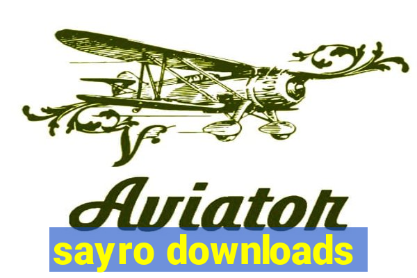 sayro downloads