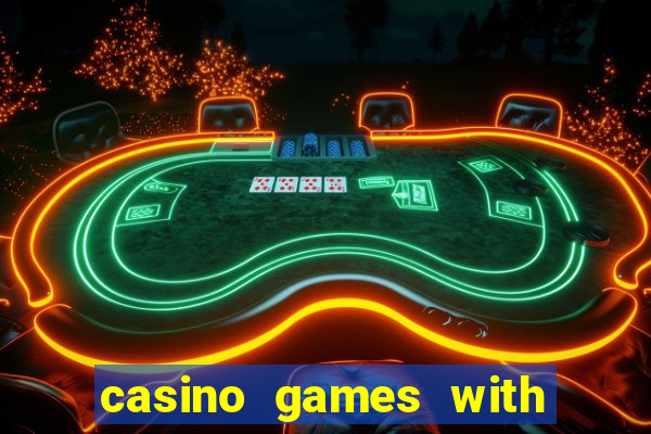 casino games with real money