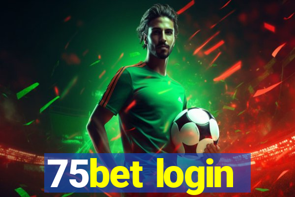 75bet login