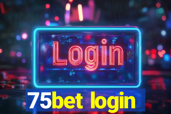 75bet login