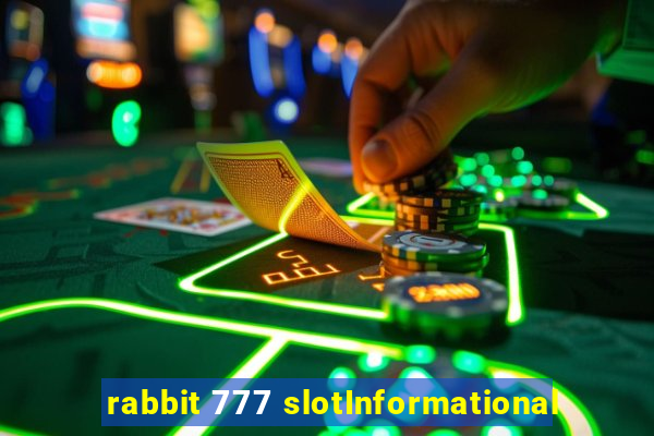 rabbit 777 slotInformational