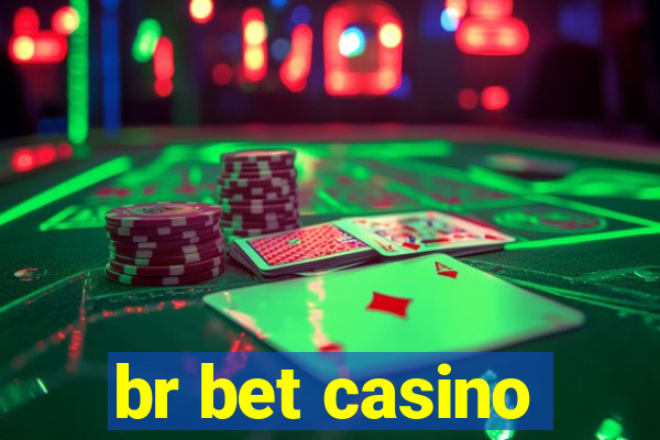 br bet casino