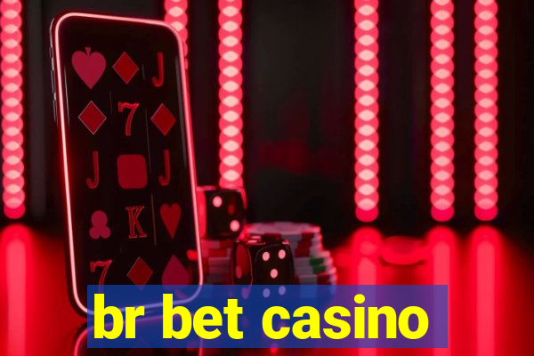 br bet casino