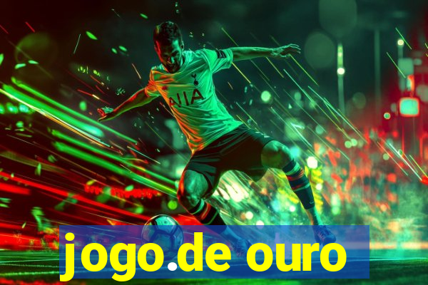 jogo.de ouro