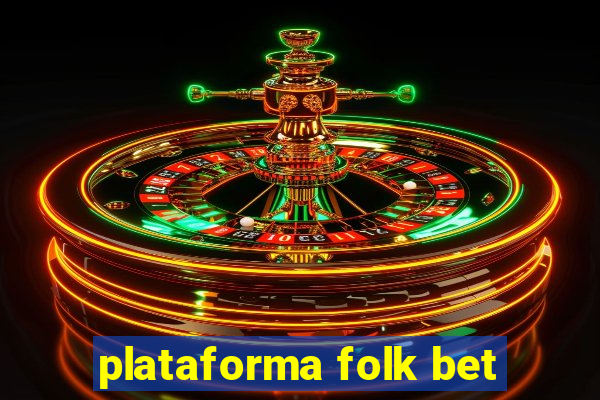 plataforma folk bet