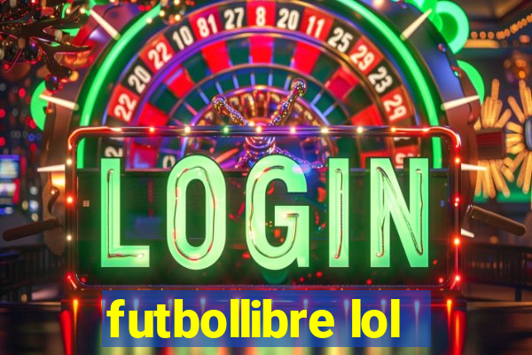 futbollibre lol