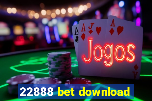 22888 bet download