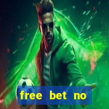 free bet no deposit offers