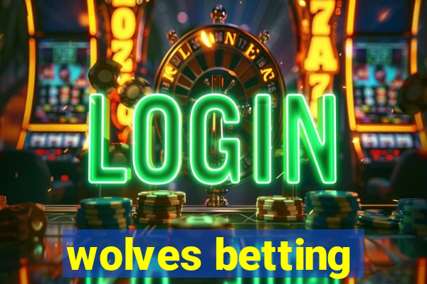 wolves betting