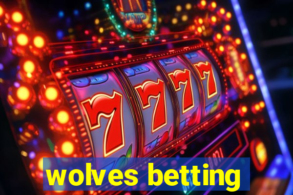 wolves betting