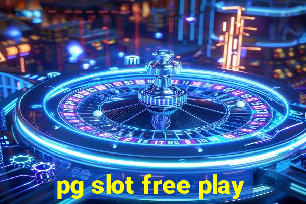 pg slot free play